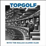 Topgolf With the Dallas Alumni Club on May 19, 2018